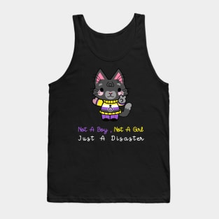 NOT A BOY, NOT A GIRL JUST A DISASTER(NONBINARY) Tank Top